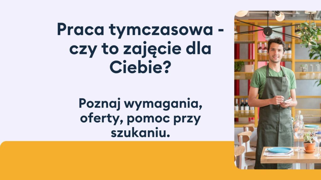 Praca Tymczasowa Czy To Właściwe Zajęcie Dla Ciebie Poradnik Dla Szukających 1079